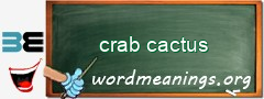 WordMeaning blackboard for crab cactus